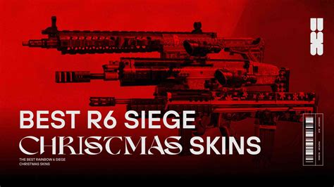 The Best Rainbow 6 Siege Christmas Skins