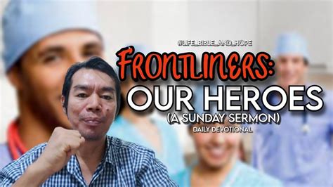 Frontliners Our Heroes A Sunday Sermon Youtube