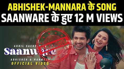 Mannara Chopra Song Saanware Completes Million Views Abhishek