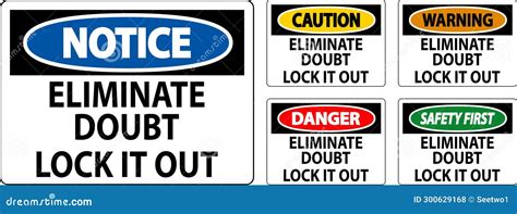 Caution Sign Eliminate Doubt Lock it Out Stock Vector - Illustration of ...