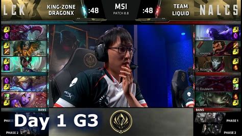 Kingzone Dragonx Vs Team Liquid Day Lol Msi Main Event Group