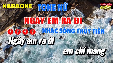 KARAOKE NGÀY EM RA ĐI TONE NỮ BEAT MỚI CỰC HAY KARAOKE NGUYỄN GIA MỸ