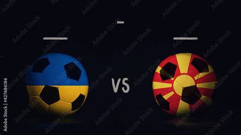 Ukraine Vs North Macedonia Euro 2020 Football Matchday Announcement