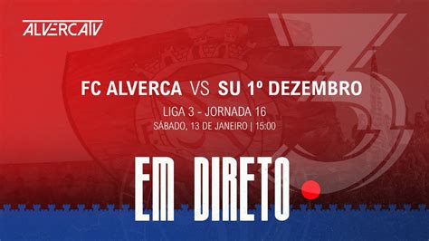 FC Alverca x SU 1º Dezembro DIRETO YouTube