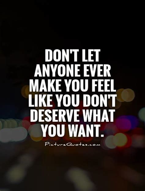 I Dont Deserve You Quotes Quotesgram