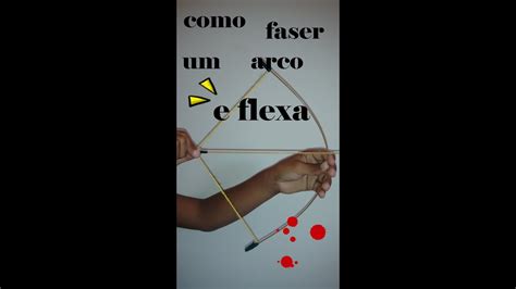 Como Fazer Um Arco E Flecha Caseiro Brinquedo YouTube