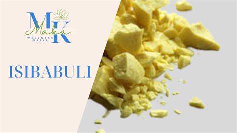 Isibabuli Flowers Of Sulfur A Versatile Substance With Surprising