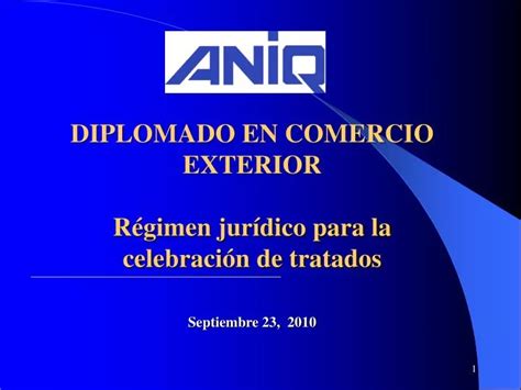 PPT DIPLOMADO EN COMERCIO EXTERIOR Régimen jurídico para la