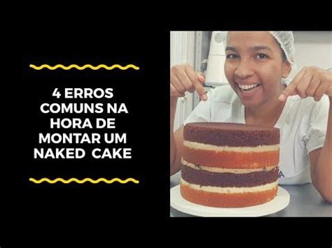 Os 4 Erros Mais Comuns Do Naked Cake YouTube Naked Cake Bolos