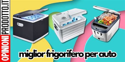 Miglior Frigorifero Portatile 12V Per Auto