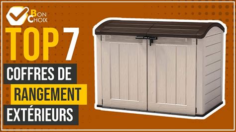 Coffres De Rangement Ext Rieurs Top Bonchoix Youtube