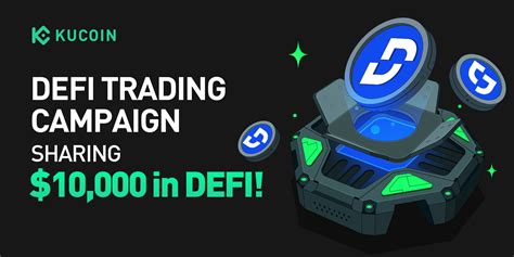 Defi Trading Campaign Trade And Share 10000 In Defi Kucoin