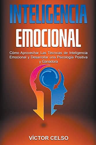 Inteligencia Emocional C Mo Aprovechar Las T Cnicas De Inteligencia