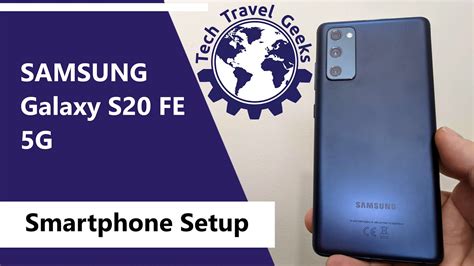 Samsung Galaxy S20 Fe 5g Smartphone Setup Youtube