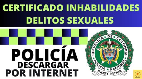 Certificado Inhabilidades Delitos Sexuales Policía Nacional Youtube