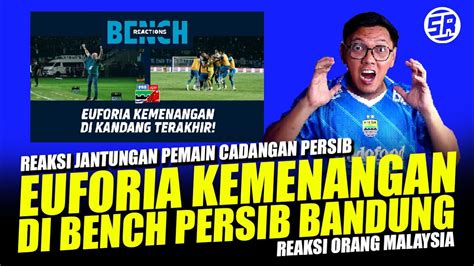 REAKSI BENCH REACTION PERSIB MENYAMBUT KEMENANGAN SEMUA BERLARI DI