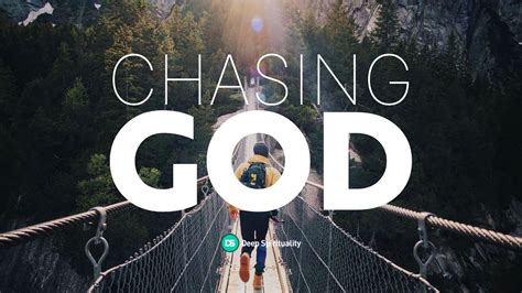 Chasing God