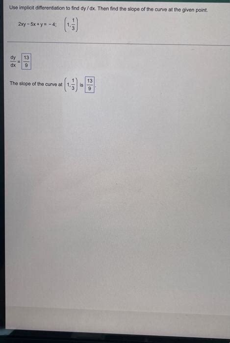 Solved Use Implicit Differentiation To Find Dy Dx Then