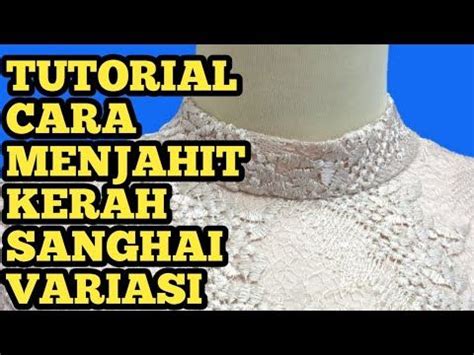 Cara Menjahit Kerah Shanghai Bulat Variasi Youtube Shanghai