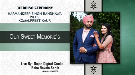 Wedding Ceremony Of Komalpreet Kaur Weds Harmandeep Singh Live By Rajan