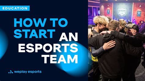 How To Start An Esports Team WePlay Esports Media Holding