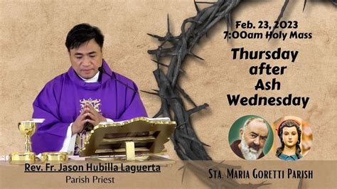 Feb 23 2023 Rosary And 7am Holy Mass On Thursday After Ash Wednesday