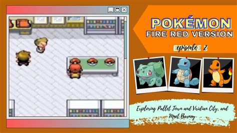 Let S Play Pokemon Fire Red Episode 2 Exploring Pallet Town And