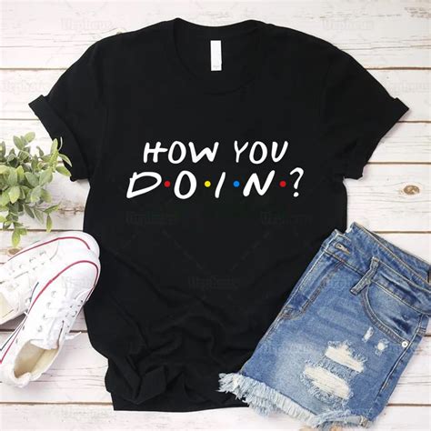 Funny Friends Tv Show Quote Tshirt Joey How You Doin Humor Slim Fit