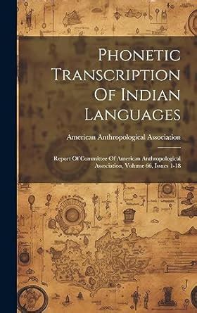 Phonetic Transcription Of Indian Languages: Report Of Committee Of ...