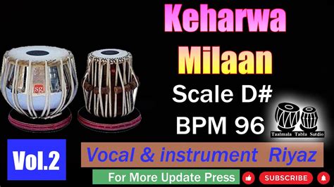 Tabla Loops Keharwa Milan Bpm Scale D Taalmala Tabla Studio Youtube