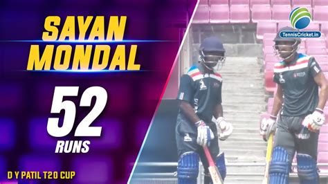 sayan mondal batting  runs  dy patil  cup  youtube