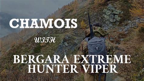 Camoscio Con La Bergara Extreme Hunter Viper In Win Youtube