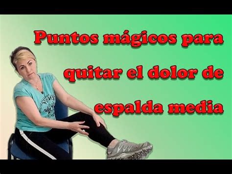 Puntos mágicos para curar dolor de espalda media y alta N1 YouTube