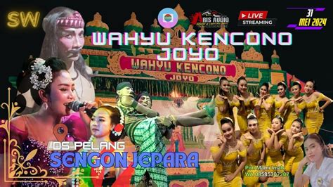 Live Streaming Wahyu Kencono Joyo Pelang Mayong Youtube