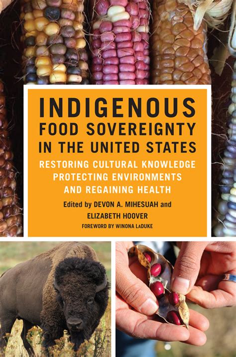 Indigenous Food Sovereignty In The United States Restoring Cultural