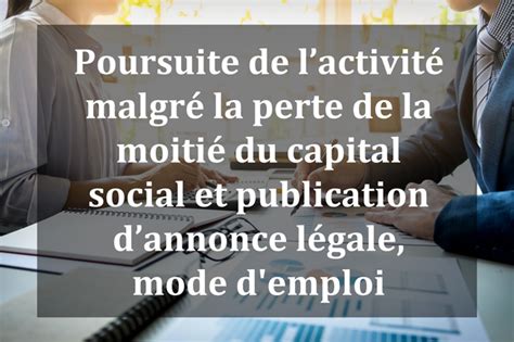 Perte de la moitié du capital social de votre société que faire