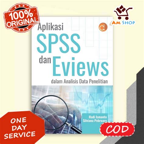 Jual Buku Aplikasi Spss Dan Eviews Dalam Analisis Data Penelitian