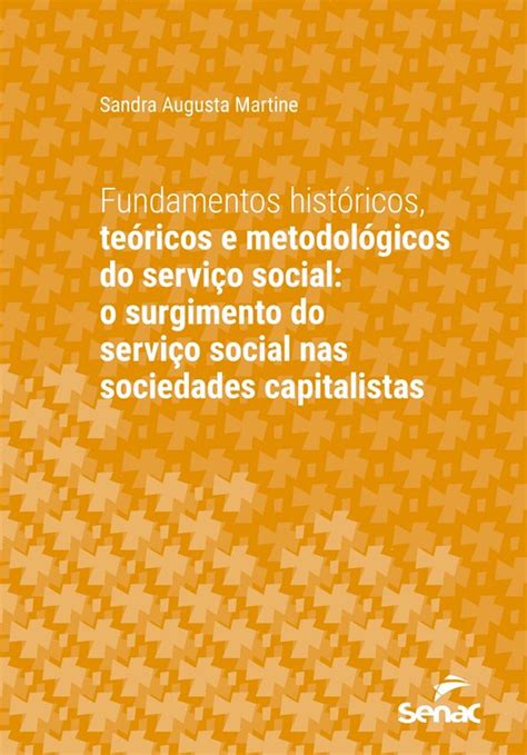 Série Universitária Fundamentos históricos teóricos e metodológicos