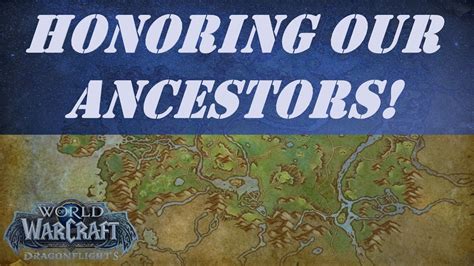 Honoring Our Ancestors Wow Quest YouTube