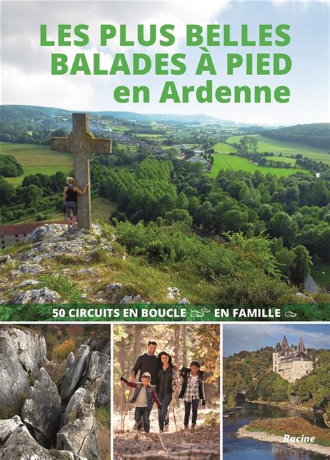 Les Plus Belles Balades Pied En Ardenne Circuits En Boucle En