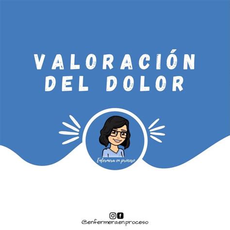 Valoración del Dolor Enfermera en Proceso uDocz