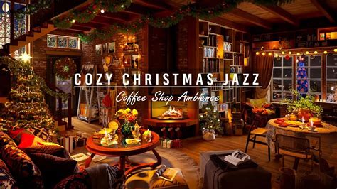 Instrumental Christmas Jazz Music 🎄 Cozy Christmas Ambience with ...