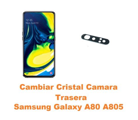 Cambiar Cristal C Mara Trasera Samsung Galaxy A A