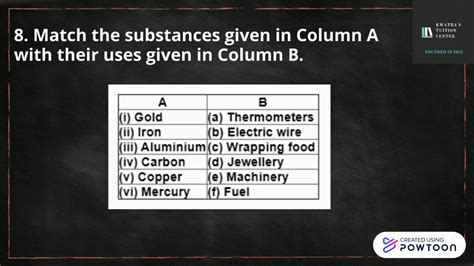 8 Match The Substances Given In Column A With Their Uses Given In