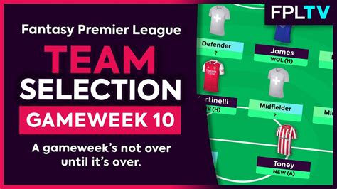 FPL TEAM SELECTION GAMEWEEK 10 Time To Sell TAA Fantasy Premier