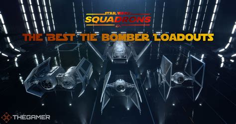 Star Wars Squadrons: The Best TIE Bomber Loadouts