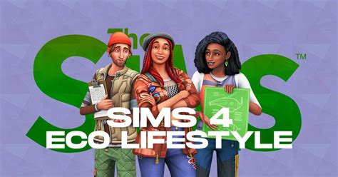 The Sims 4 Eco Lifestyle Expansion Pack All Traits Aspirations