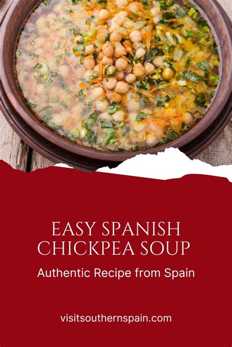 Rich Spanish Chickpea Soup Recipe Visit Southern Spain