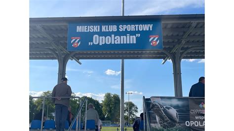 Mks Opolanin Vs Sparta Rejowiec Fabryczny Maja Opole