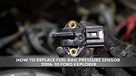 How To Replace Fuel Rail Pressure Sensor Ford Explorer A Auto